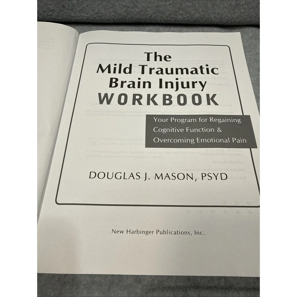 The Mild Traumatic Brain‎ Injury Workbook: Your Program for Regaining Cogniti...
